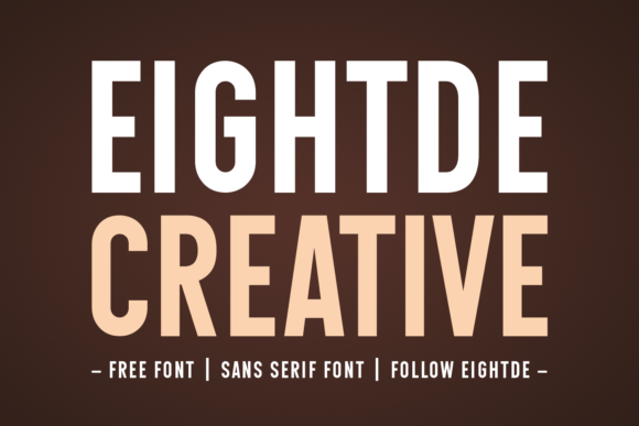 Eightde Creative: A Font That Speaks Volumes