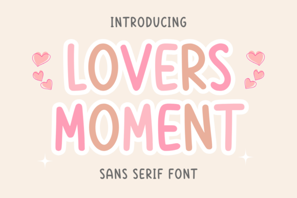 Lovers Moment: A Bold, Emotional Sans Serif